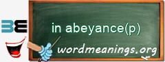 WordMeaning blackboard for in abeyance(p)